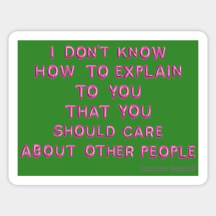 "You Should Care About Other People..." in pink balloons Sticker